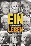 Ein Jahrhundert Leben: Hundertjährige erzahlen livre