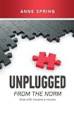 Unplugged from the Norm livre