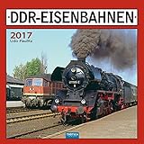 Technikkalender DDR-Eisenbahnen 2017: Mit Texten von Udo Paulitz. livre
