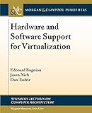 Hardware and Software Support for Virtualization livre
