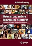 Batman und andere himmlische Kreaturen - Nochmal 30 Filmcharaktere und ihre psychischen Störungen livre