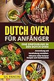 Dutch Oven für Anfänger: Eine Einführung in den Dutch Oven. Anwendung und Handhabung verstehen. I livre