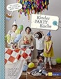 Kinder-Party-Küche: Wir kochen und feiern das ganze Jahr livre