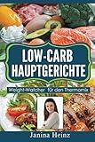 Low-Carb Hauptgerichte: Weight-Watchers für den Thermomix livre