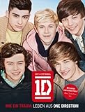 One Direction - Wie ein Traum: Leben als One Direction: 100% Offiziell 1D livre
