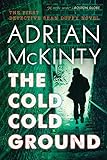 The Cold Cold Ground: A Detective Sean Duffy Novel livre