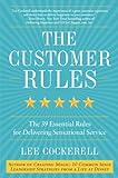 The Customer Rules: The 39 Essential Rules for Delivering Sensational Service (English Edition) livre