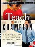 Teach Like a Champion: 49 Techniques that Put Students on the Path to College (K-12) livre