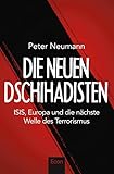 Die neuen Dschihadisten: ISIS, Europa und die nächste Welle des Terrorismus livre