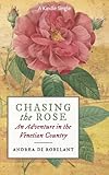 Chasing the Rose: An Adventure in the Venetian Country (English Edition) livre