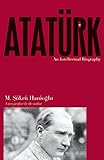 Atatürk: An Intellectual Biography (English Edition) livre