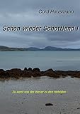 Schon wieder Schottland: Zu zweit von der Weser zu den Hebriden livre