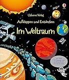 Aufklappen und Entdecken: Im Weltraum livre