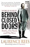 World War Two: Behind Closed Doors: Stalin, the Nazis and the West livre