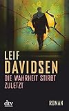 Die Wahrheit stirbt zuletzt: Roman livre