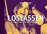 Loslassen: Yoga-Weisheiten für dich und überall livre