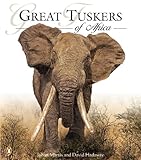 Great Tuskers of Africa livre