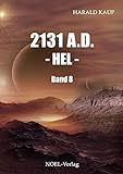 2131 A.D. Hel (Neuland Saga 8) livre