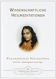 Wissenschaftliche Heilmeditationen livre