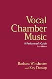 Vocal Chamber Music: A Performer's Guide (English Edition) livre