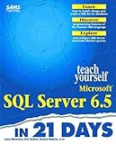 Teach Yourself Microsoft SQL Server 6.5 in 21 Days by Lance Mortensen (1998-03-09) livre