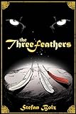 The Three Feathers - The Magnificent Journey of Joshua Aylong (English Edition) livre