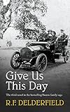 Give Us This Day: From one of the best-loved authors of the 20th century (The Swann family saga Book livre