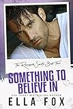 Something to Believe In (The Renegade Saints Book 4) (English Edition) livre