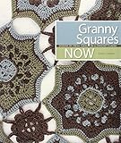 Granny Squares Now: Dozens of Fresh Takes on a Crochet Classic livre