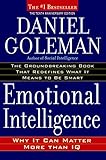 Emotional Intelligence: Why It Can Matter More Than IQ (English Edition) livre