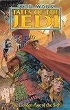 Tales of the Jedi: Golden Age of the Sith livre
