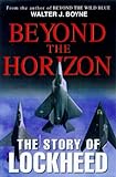 Beyond the Horizons: The Lockheed Story livre