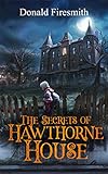 The Secrets of Hawthorne House (English Edition) livre