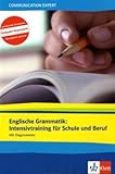 Englische Grammatik: Intensivtraining für Schule und Beruf: Buch + Diagnosetest (Communication Expe livre