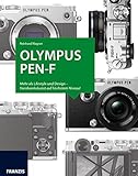 Kamerabuch Olympus PEN-F: Mehr als Lifestyle und Design - Handwerkskunst auf höchstem Niveau! livre