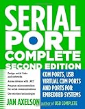 Serial Port Complete: CCM Ports, USB Virtual COM Ports, and Ports for Embedded Systems livre