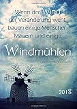 dicker TageBuch Kalender 2018 - Windmühle: Endlich genug Platz für dein Leben! 1 Tag = 1 DIN A4 Se livre