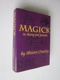 Magick in Theory and Practice livre