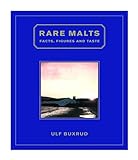 Rare Malts: Facts, Figures and Taste livre
