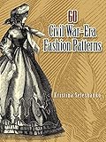 60 Civil War-era Fashion Patterns livre