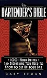 The Bartender's Bible: 1001 Mixed Drinks and Everything You Need to Know to Set Up Your Bar livre