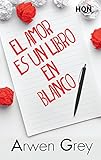 El amor es un libro en blanco (HQÑ) (Spanish Edition) livre