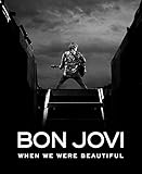 Bon Jovi: When We Were Beautiful livre