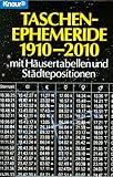 Taschenephemeride 1910-2010: Mit Häusertabellen und Städtepositionen (Knaur Taschenbücher. Esoter livre