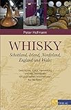 Whisky: Schottland, Irland, England und Wales Geschichte, Kultur, Herstellung und alle Destillerien livre