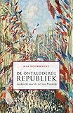 De ontredderde republiek (Dutch Edition) livre