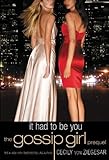 Gossip Girl: It Had To Be You: The Gossip Girl Prequel livre
