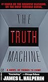 The Truth Machine: A Novel of Things to Come (English Edition) livre