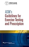 ACSM's Guidelines for Exercise Testing and Prescription livre