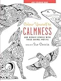 Colour Yourself to Calmness: And Reduce Stress with These Animal Motifs livre